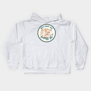 You can’t out fox the fox Kids Hoodie